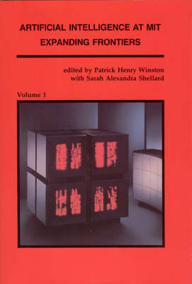 Artificial Intelligence at MIT: Understanding Vision, Manipulation and Productivity Technology, Computer Design and Symbol Manipulation v. 1: Expanding Frontiers - Artificial Intelligence (Hardback)