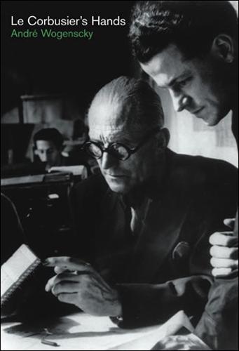 Le Corbusier's Hands - The MIT Press (Hardback)