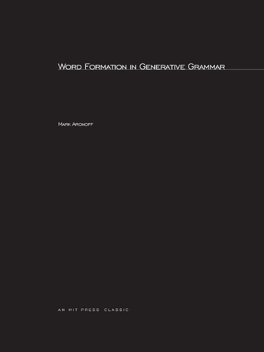Word Formation in Generative Grammar: Volume 1 - Linguistic Inquiry Monographs (Paperback)