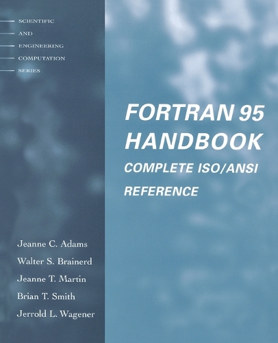 Fortran 95 Handbook: Complete Iso/Ansi Reference - Scientific and Engineering Computation (Paperback)