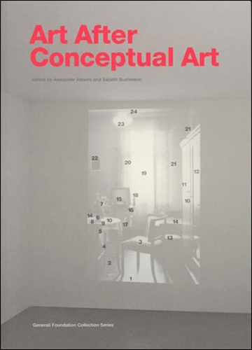 Art After Conceptual Art - Art After Conceptual Art (Paperback)