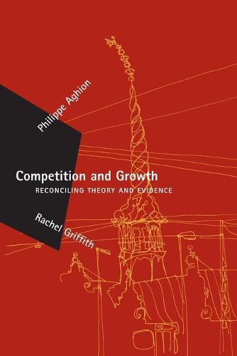Competition and Growth: Reconciling Theory and Evidence - Zeuthen Lectures (Paperback)