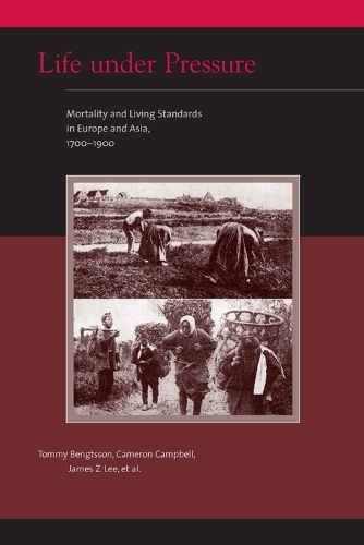 Life under Pressure: Mortality and Living Standards in Europe and Asia, 1700-1900 - Eurasian Population and Family History (Paperback)