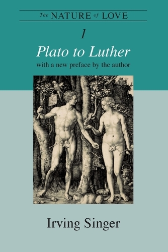 The Nature of Love: Plato to Luther - The Nature of Love (Paperback)