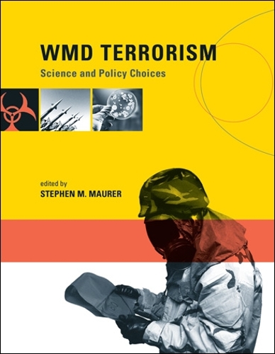 WMD Terrorism: Science and Policy Choices - The MIT Press (Paperback)