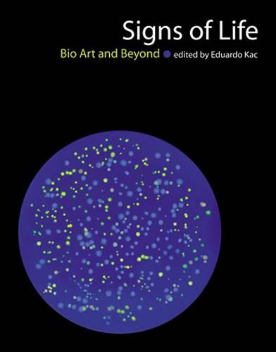 Signs of Life: Bio Art and Beyond - Leonardo (Paperback)