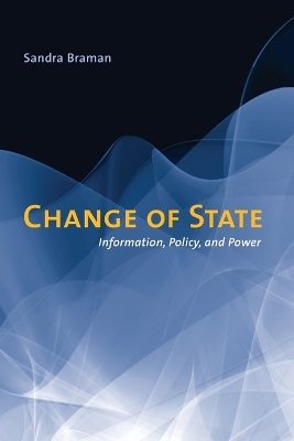 Change of State: Information, Policy, and Power - The MIT Press (Paperback)