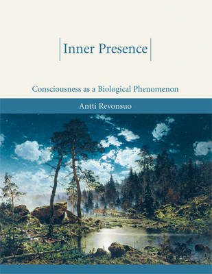Inner Presence: Consciousness as a Biological Phenomenon - Inner Presence (Paperback)