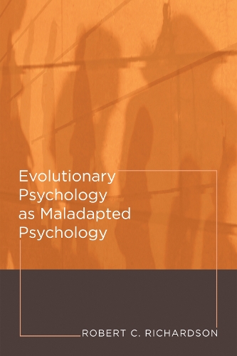 Evolutionary Psychology as Maladapted Psychology - Life and Mind: Philosophical Issues in Biology and Psychology (Paperback)