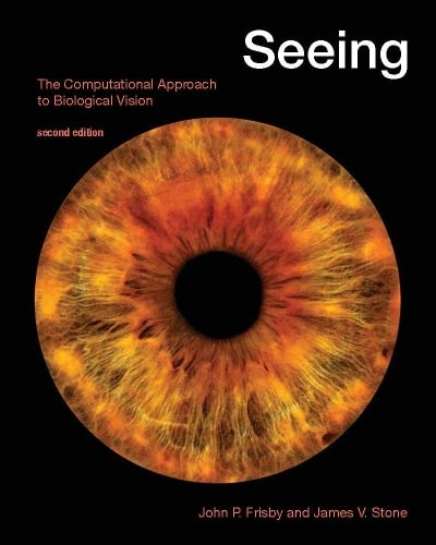 Seeing: The Computational Approach to Biological Vision - The MIT Press (Paperback)