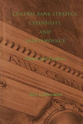 Central Bank Strategy, Credibility, and Independence: Theory and Evidence - The MIT Press (Paperback)