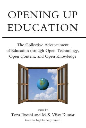 Opening Up Education: The Collective Advancement of Education through Open Technology, Open Content, and Open Knowledge - The MIT Press (Paperback)