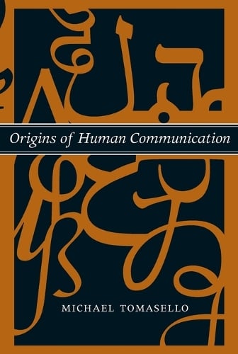 Origins of Human Communication - Jean Nicod Lectures (Paperback)