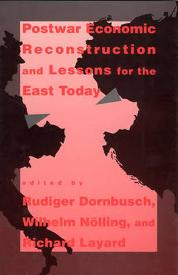 Postwar Economic Reconstruction and Lessons for the East Today - Postwar Economic Reconstruction and Lessons for the East Today (Paperback)