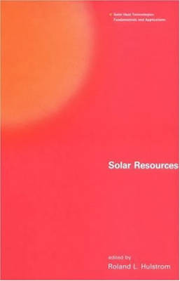 Solar Resources - Solar Heat Technologies (Paperback)
