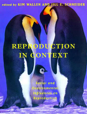 Reproduction in Context: Social and Environmental Influences on Reproduction - Reproduction in Context (Paperback)