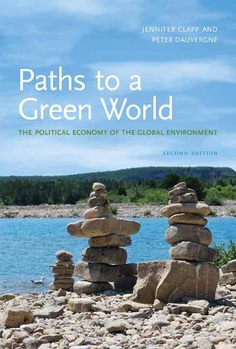 Paths to a Green World: The Political Economy of the Global Environment - The MIT Press (Paperback)