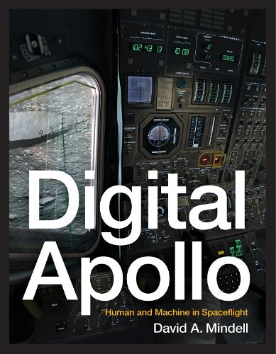 Digital Apollo: Human and Machine in Spaceflight - Digital Apollo (Paperback)