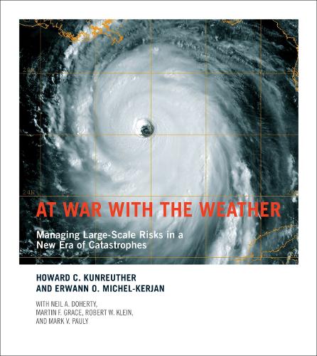 At War with the Weather: Managing Large-Scale Risks in a New Era of Catastrophes - The MIT Press (Paperback)