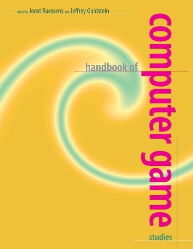 Handbook of Computer Game Studies - The MIT Press (Paperback)