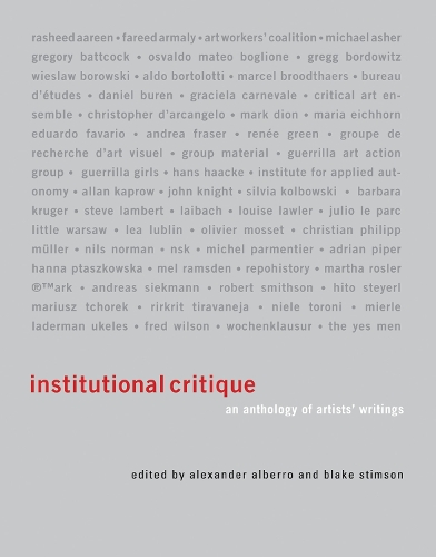 Institutional Critique: An Anthology of Artists' Writings - The MIT Press (Paperback)