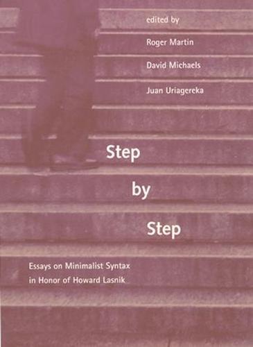 Step by Step: Essays on Minimalist Syntax in Honor of Howard Lasnik - Step by Step (Paperback)