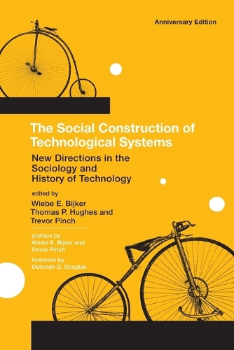 The Social Construction of Technological Systems: New Directions in the Sociology and History of Technology - The Social Construction of Technological Systems (Paperback)