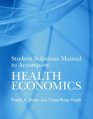 Student Solutions Manual to Accompany Health Economics - The MIT Press (Paperback)
