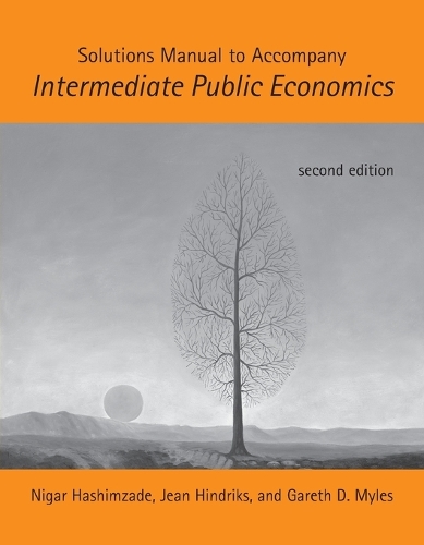 Solutions Manual to Accompany Intermediate Public Economics - MIT Press (Paperback)