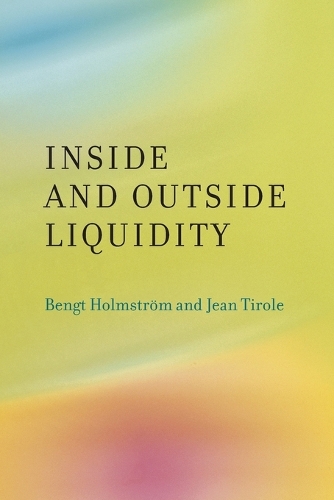Inside and Outside Liquidity - The MIT Press (Paperback)