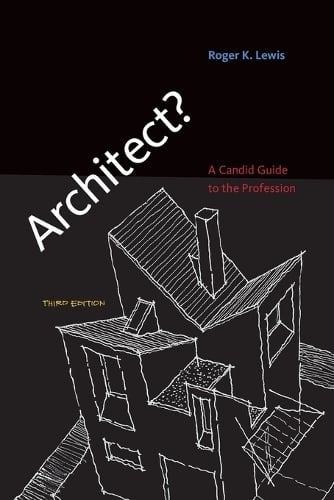 Architect?: A Candid Guide to the Profession - The MIT Press (Paperback)