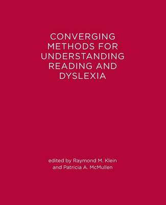 Converging Methods for Understanding Reading and Dyslexia - Language, Speech and Communication (Paperback)
