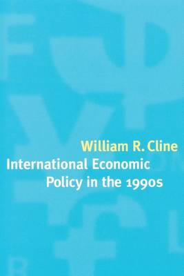 International Economic Policy in the 1990s - The MIT Press (Paperback)