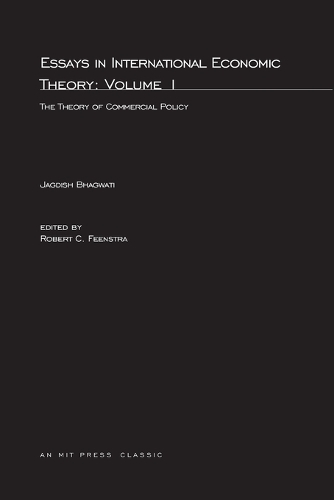 Essays in International Economic Theory: Theory of Commercial Policy v. 1 (Paperback)