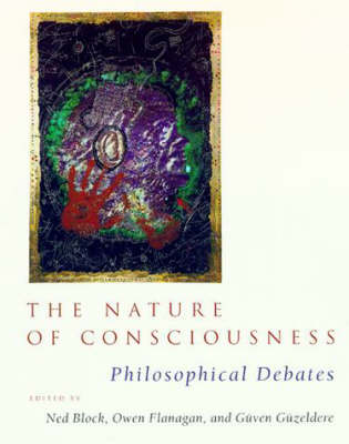 The Nature of Consciousness: Philosophical Debates - A Bradford Book (Paperback)