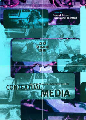 Contextual Media: Multimedia and Interpretation - Digital Communication (Paperback)