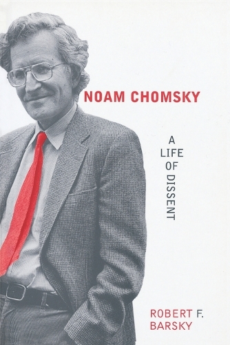 Noam Chomsky: A Life of Dissent - The MIT Press (Paperback)