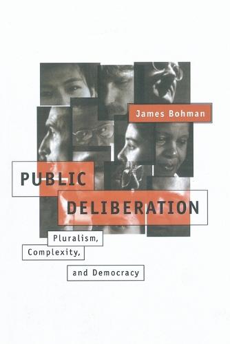 Public Deliberation: Pluralism, Complexity, and Democracy - Studies in Contemporary German Social Thought (Paperback)
