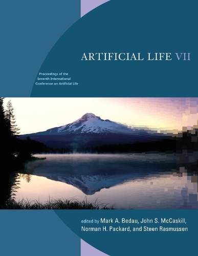 Artificial Life VII: Proceedings of the Seventh International Conference on Artificial Life - Complex Adaptive Systems (Paperback)
