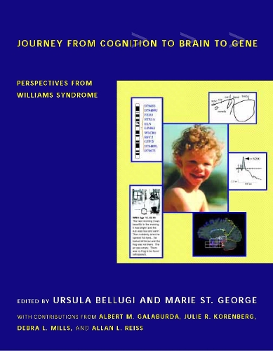 Journey from Cognition to Brain to Gene: Perspectives from Williams Syndrome - A Bradford Book (Paperback)