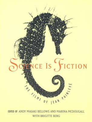 Science Is Fiction: The Films of Jean Painlevé - Science Is Fiction (Paperback)