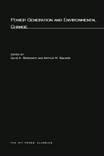 Power Generation and Environmental Change - The MIT Press (Paperback)