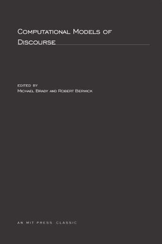 Computational Models of Discourse - Artificial Intelligence Series (Paperback)
