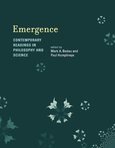 Emergence: Contemporary Readings in Philosophy and Science - A Bradford Book (Paperback)