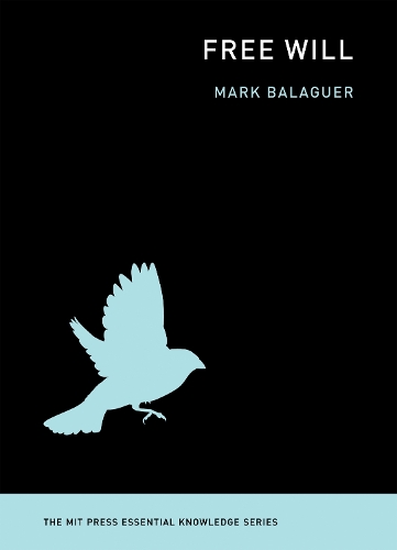 Free Will - MIT Press Essential Knowledge series (Paperback)