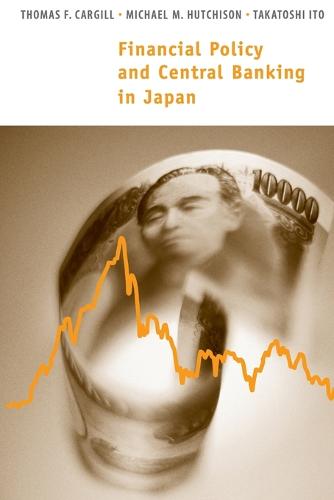 Financial Policy and Central Banking in Japan - The MIT Press (Paperback)