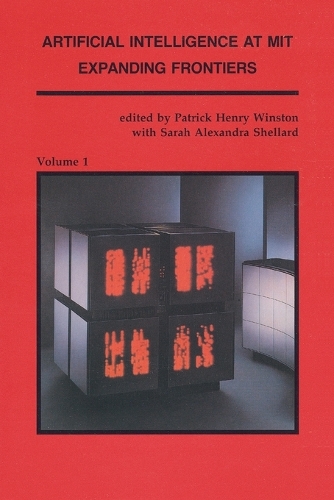 Artificial Intelligence at MIT: Volume 1: Expanding Frontiers - Artificial Intelligence Series (Paperback)