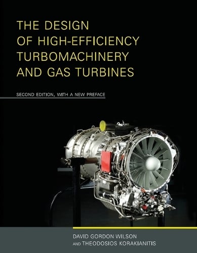 The Design of High-Efficiency Turbomachinery and Gas Turbines - The MIT Press (Paperback)