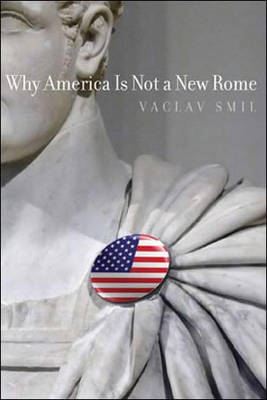 Why America Is Not a New Rome - The MIT Press (Paperback)