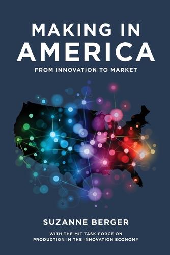 Making in America: From Innovation to Market - Making in America (Paperback)